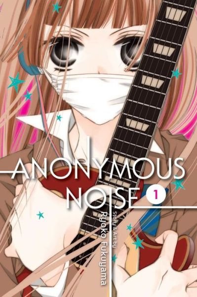 Cover for Ryoko Fukuyama · Anonymous Noise, Vol. 1 - Anonymous Noise (Paperback Book) (2017)