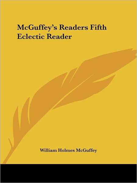 Cover for William Holmes Mcguffey · Mcguffey's Readers Fifth Eclectic Reader (Paperback Book) (2005)