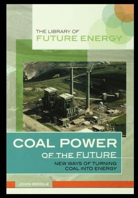 Cover for John Riddle · Coal Power of the Future (Paperback Book) (2003)