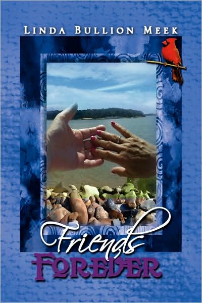 Cover for Linda Bullion Meek · Friends Forever (Innbunden bok) (2008)