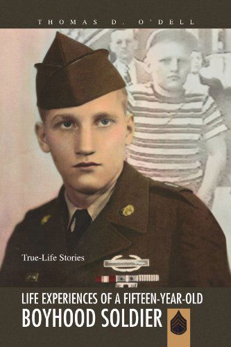 Cover for Thomas D O'dell · Life Experiences of a Fifteen-year-old Boyhood Soldier: True-life Stories (Paperback Book) (2009)