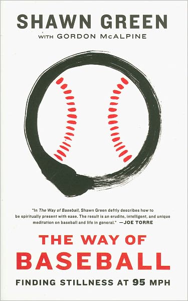 Cover for Shawn Green · The Way of Baseball: Finding Stillness at 95 mph (Paperback Book) (2012)