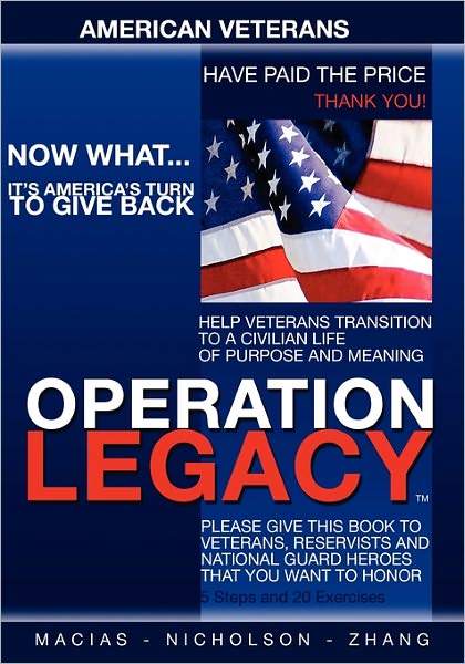 Cover for Macias · Operation Legacy: I Am an American Hero Who Has Served My Country, Now What? (Paperback Book) (2009)