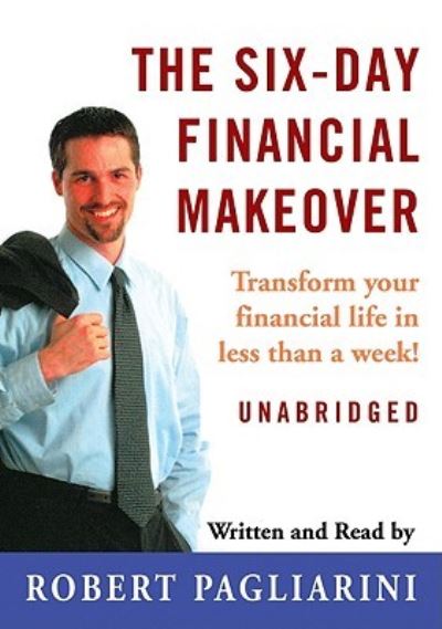 Cover for Robert Pagliarini · The Six-Day Financial Makeover (N/A) (2009)