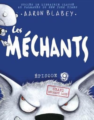 Cover for Aaron Blabey · Les Mechants: N Degrees 9 - Grand Mechant Loup (Paperback Book) (2019)