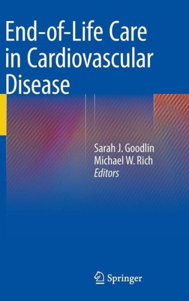 Cover for Michael W Rich · End-of-Life Care in Cardiovascular Disease (Gebundenes Buch) [2015 edition] (2014)
