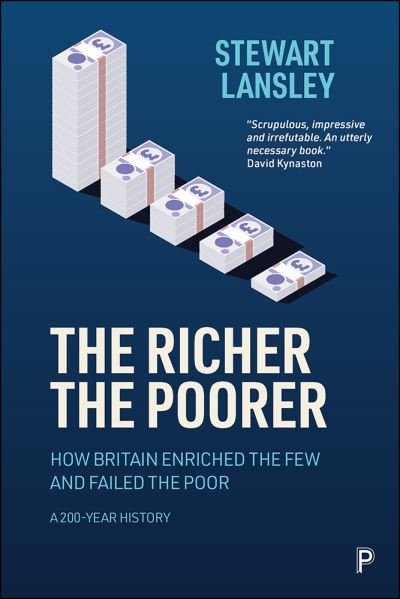 Cover for Stewart Lansley · Richer, the Poorer (Book) (2022)