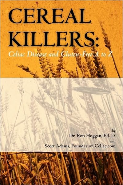 Cover for Scott Adams · Cereal Killers: Celiac Disease and Gluten-free a to Z (Paperback Bog) (2010)