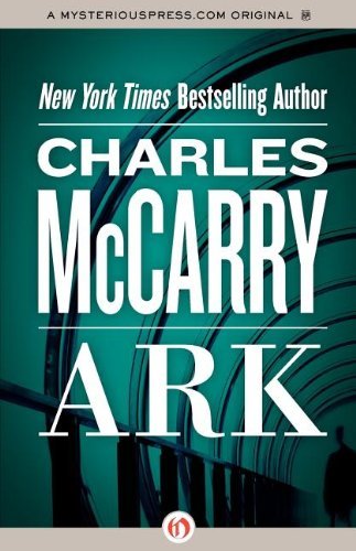 Ark - Charles McCarry - Books - Open Road Media - 9781453258200 - November 22, 2011