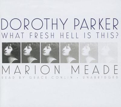 Cover for Marion Meade · Dorothy Parker (CD) (2012)