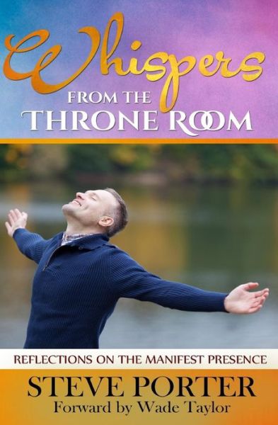 Cover for Steve Porter · Whispers from the Throne Room: Reflections on the Manifest Presence (Paperback Book) (2011)