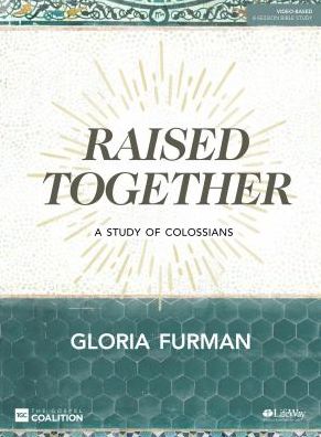 Raised Together Bible Study Book - Gloria Furman - Books - LifeWay Christian Resources - 9781462775200 - June 1, 2018