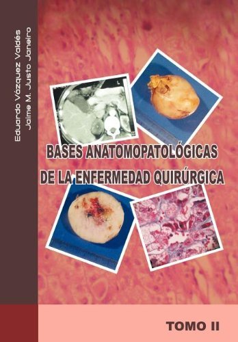 Cover for Eduardo Vázquez V. · Bases Anatomopatológicas De La Enfermedad Quirúrgica (Inbunden Bok) [Spanish edition] (2011)
