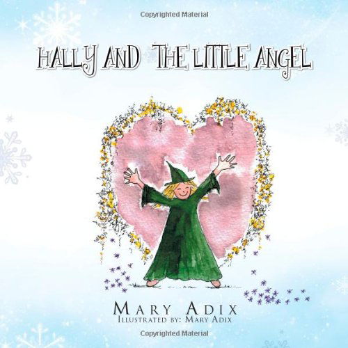 Cover for Mary Adix · Hally and the Little Angel (Paperback Book) (2011)