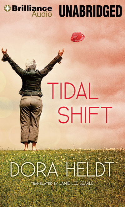 Cover for Dora Heldt · Tidal Shift : A Novel (CD) (2013)