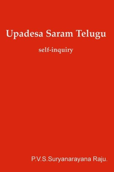 Cover for Mr P V S Suryanarayana Raju Raju · Upadesa Saram -telugu: Self-inquiry (Paperback Book) (2012)