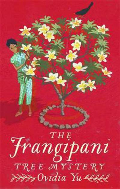 The Frangipani Tree Mystery - Su Lin Series - Ovidia Yu - Books - Little, Brown Book Group - 9781472125200 - June 1, 2017