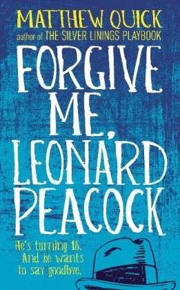 Cover for Matthew Quick · Forgive Me, Leonard Peacock (Paperback Book) (2014)