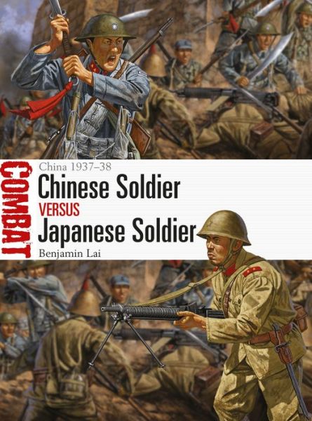 Cover for Benjamin Lai · Chinese Soldier vs Japanese Soldier: China 1937–38 - Combat (Paperback Book) (2018)