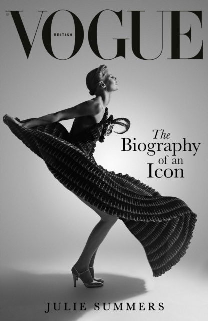 Julie Summers · British Vogue: The Biography of an Icon (Hardcover Book) (2024)