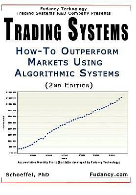 Cover for M Schoeffel · Trading Systems: How-to Outperform Markets Using Algorithmic Systems (2nd Edition) (Paperback Bog) (2012)