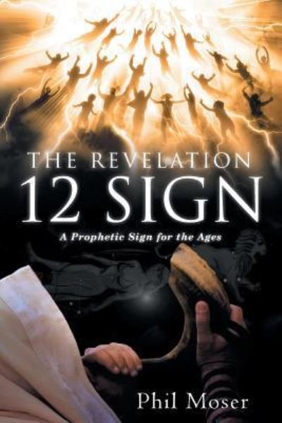 Cover for Phil Moser · The Revelation 12 Sign (Paperback Book) (2017)