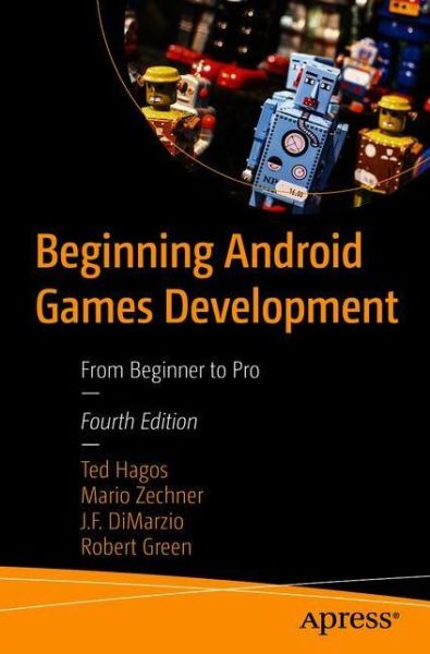 Cover for Ted Hagos · Beginning Android Games Development: From Beginner to Pro (Paperback Book) [4th edition] (2020)