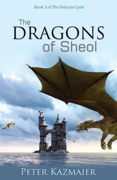 Cover for Peter Kazmaier · The Dragons of Sheol (Paperback Book) (2019)