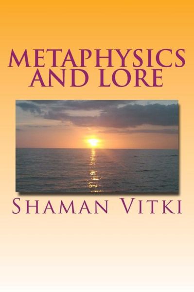 Cover for Shaman Vitki · Metaphysics and Lore (Paperback Book) (2013)