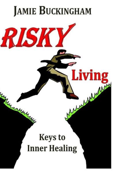 Cover for Jamie Buckingham · Risky Living: Keys to Inner Healing (Paperback Book) (1976)