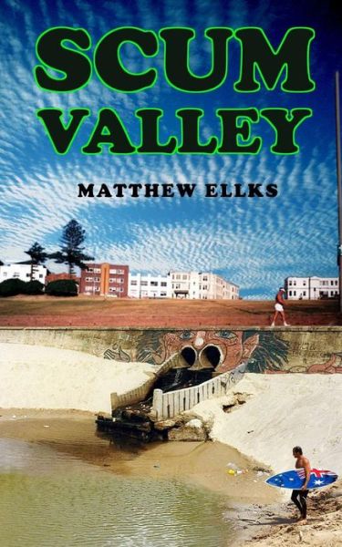 Matthew Ellks · Scum Valley (Paperback Book) (2014)