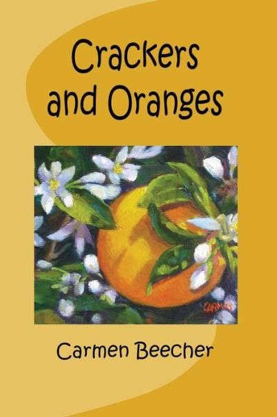 Cover for Carmen Beecher · Crackers and Oranges (Paperback Book) (2014)