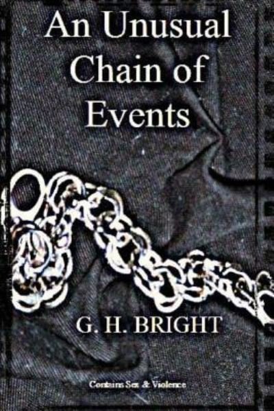 Cover for G H Bright · An Unusual Chain of Events (Paperback Book) (2014)
