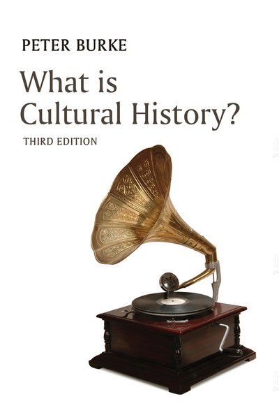 Cover for Burke, Peter (Emmanuel College, Cambridge) · What is Cultural History? - What is History? (Hardcover bog) (2018)