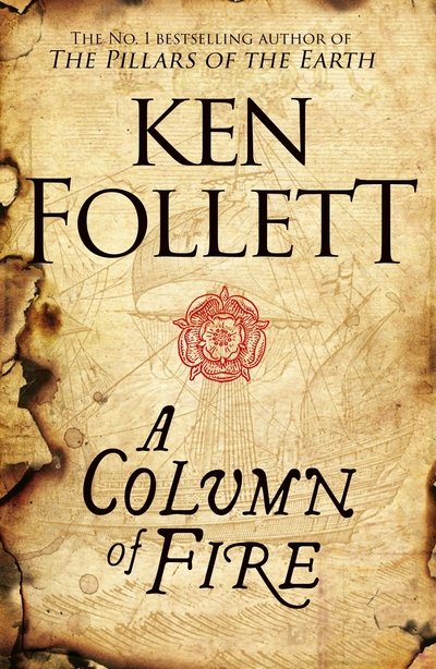 Cover for Ken Follett · A Column of Fire - The Kingsbridge Novels (Paperback Book) (2017)