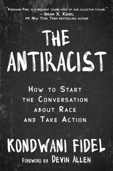 Cover for Kondwani Fidel · Antiracist How to Start the Conversation about Race and Take Action (Book) (2020)