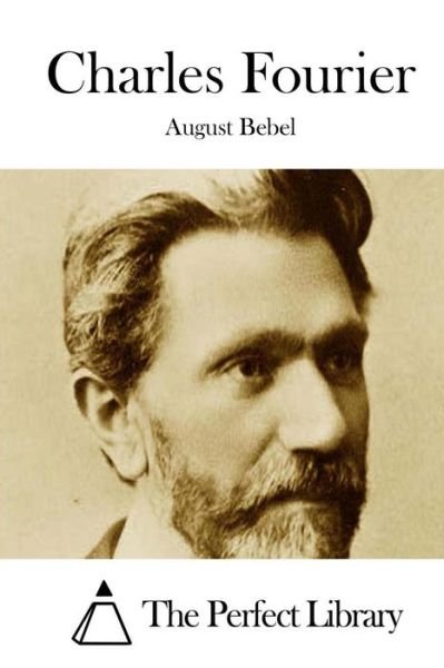 Cover for August Bebel · Charles Fourier (Paperback Bog) (2015)