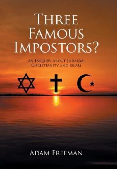 Cover for Adam Freeman · Three Famous Impostors? (Hardcover Book) (2016)