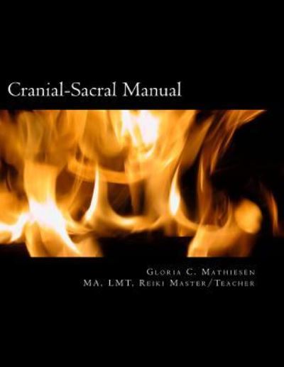 Cover for Gloria C Mathiesen · Cranial-Sacral Manual (Paperback Book) (2015)