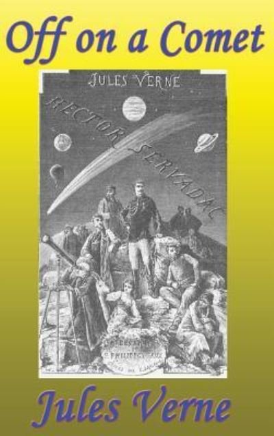 Cover for Jules Verne · Off on a Comet (Hardcover Book) (2018)