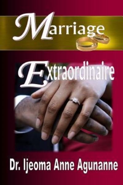 Cover for Ijeoma Agunanne · MarriageExtraordinaire (Pocketbok) (2013)