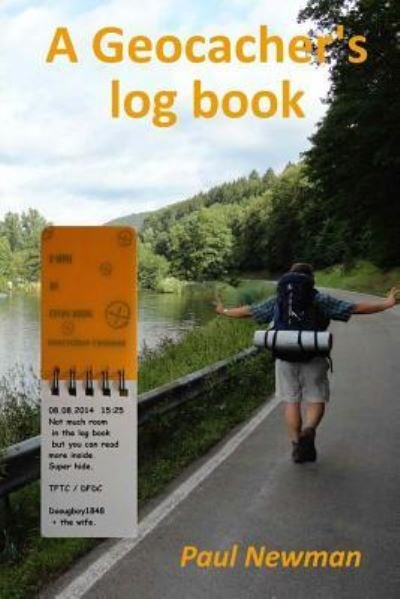 Cover for Paul Newman · A Geocacher's Log Book (Paperback Book) (2015)