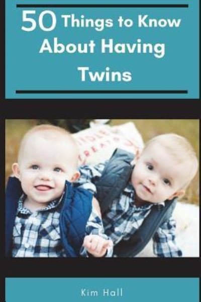 Cover for 50 Things To Know · 50 Things to Know About Having Twins (Paperback Bog) (2017)