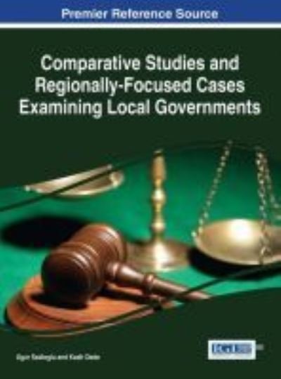 Cover for Ugur Sadioglu · Comparative Studies and Regionally-Focused Cases Examining Local Governments (Hardcover bog) (2016)