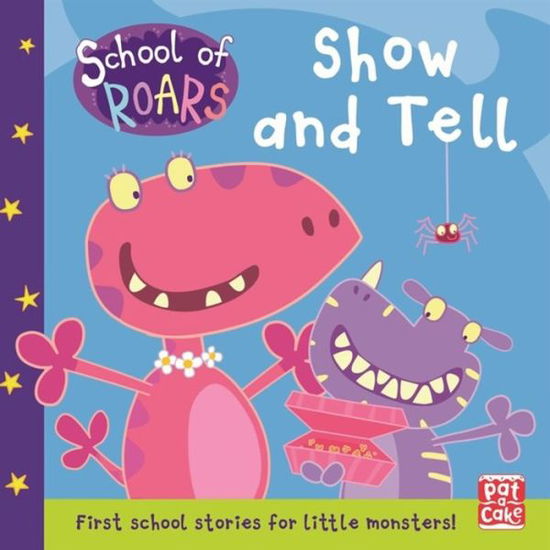 Cover for Pat-a-Cake · School of Roars: Show and Tell - School of Roars (Hardcover Book) (2019)