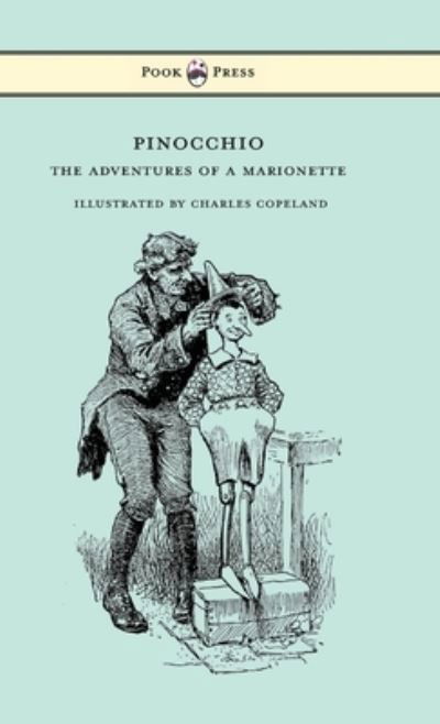 Cover for Carlo Collodi · Pinocchio - The Adventures of a Marionette - Illustrated by Charles Copeland (Hardcover bog) (2021)