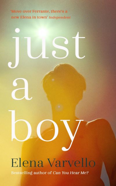 Cover for Elena Varvello · Just A Boy: A gripping, heartbreaking novel from the Sunday Times bestselling author of Can You Hear Me? (Paperback Book) (2023)