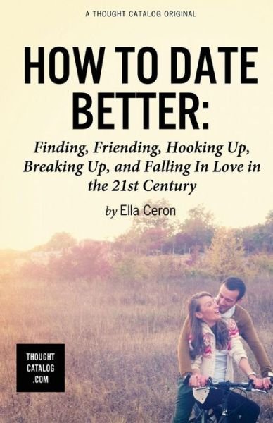Cover for Ella Ceron · How to Date Better (Paperback Bog) (2016)