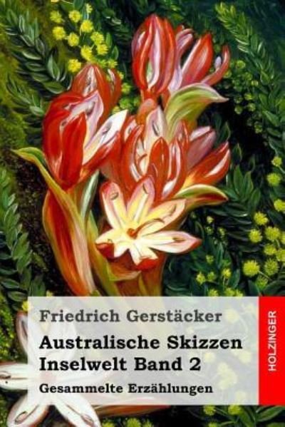 Cover for Friedrich Gerstacker · Australische Skizzen (Paperback Book) (2016)