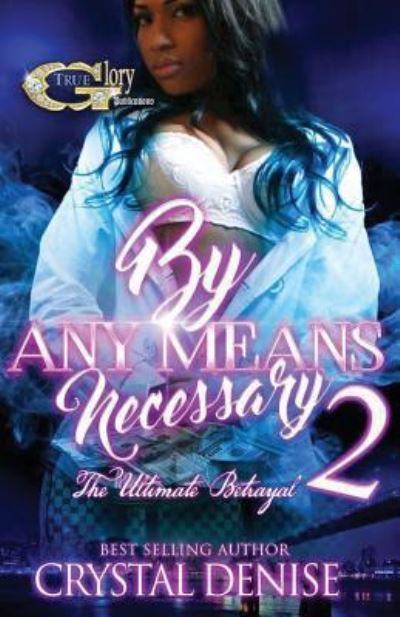 Cover for Crystal Denise · By Any Means Necessary 2 (Paperback Book) (2016)